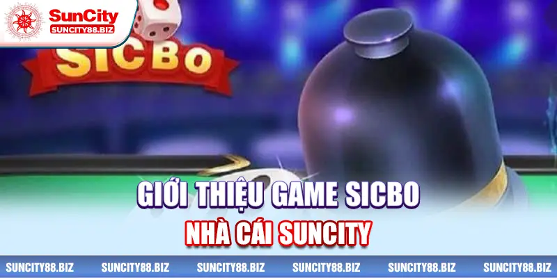 Gam Sicbo online tại Suncity